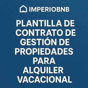 Plantilla de Contrato de Gestión de Propiedades para Alquiler Vacacional